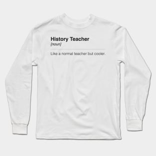 History Teacher Long Sleeve T-Shirt